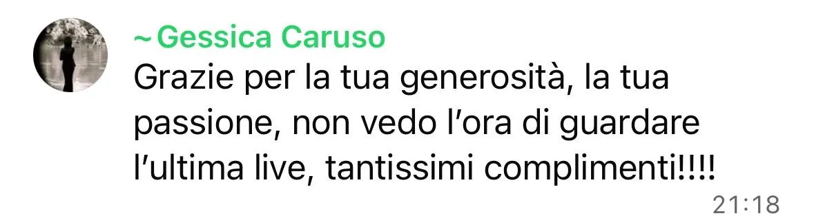 Messaggio di Gessica: grazie per la generosità e la passione, non vede l'ora della prossima live