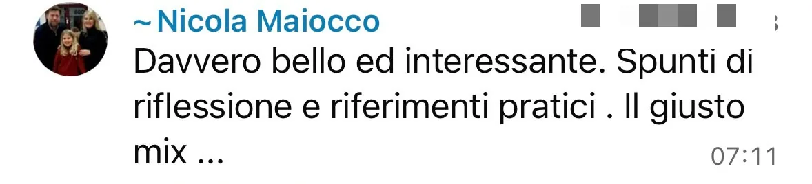 Messaggio di Nicola: davvero bello e interessante, spunti di riflessione e riferimenti pratici
